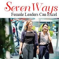 7 Ways Female Leaders Can Excel
