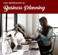 CSU Workshop #2 Business Planning