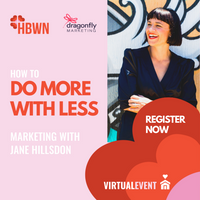 How to do More with Less - Marketing with Jane Hillsdon