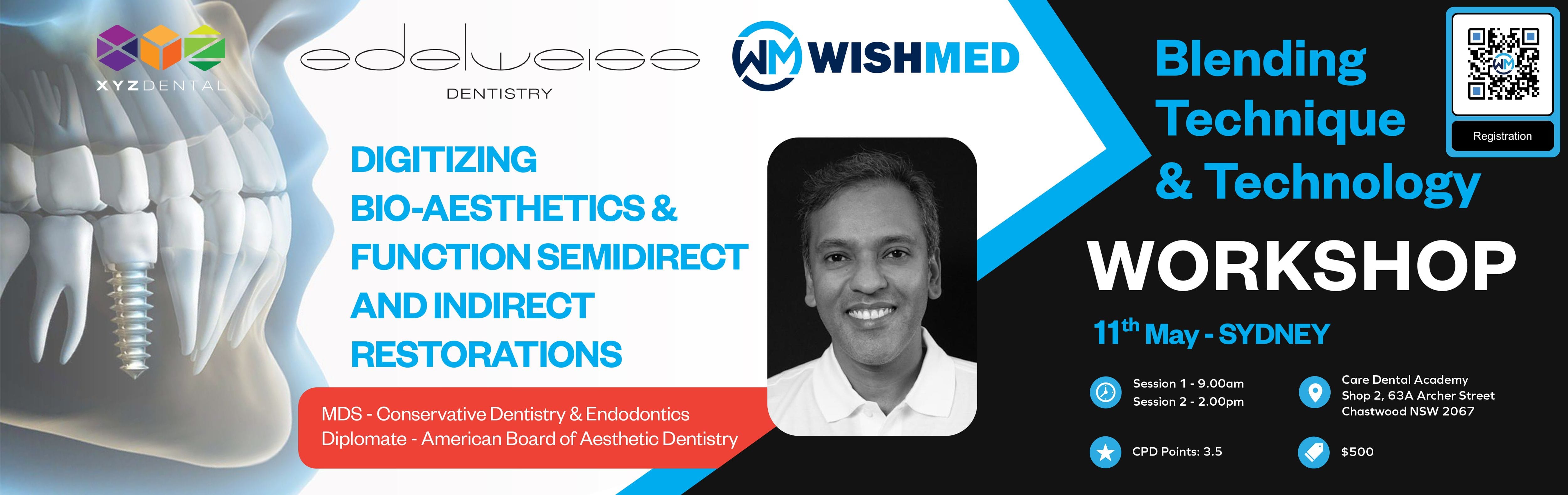 BLENDING TECHNIQUE AND TECHNOLOGY - DIGITISING BIO-AESTHETICS AND FUNCTION WITH SEMI DIRECT AND INDIRECT RESTORATIONS BLENDING TECHNIQUE AND TECHNOLOGY - DIGITISING BIO-AESTHETICS AND FUNCTION WITH SEMI DIRECT AND INDIRECT RESTORATIONS