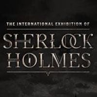 The International Exhibition of Sherlock Holmes - Tuesday 18th July 2017