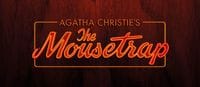 Agatha Christie's The Mousetrap - Wed. 21st August, 2024 - SOLD OUT