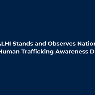 ALHI Stands and Observes National Human Trafficking Awareness Day