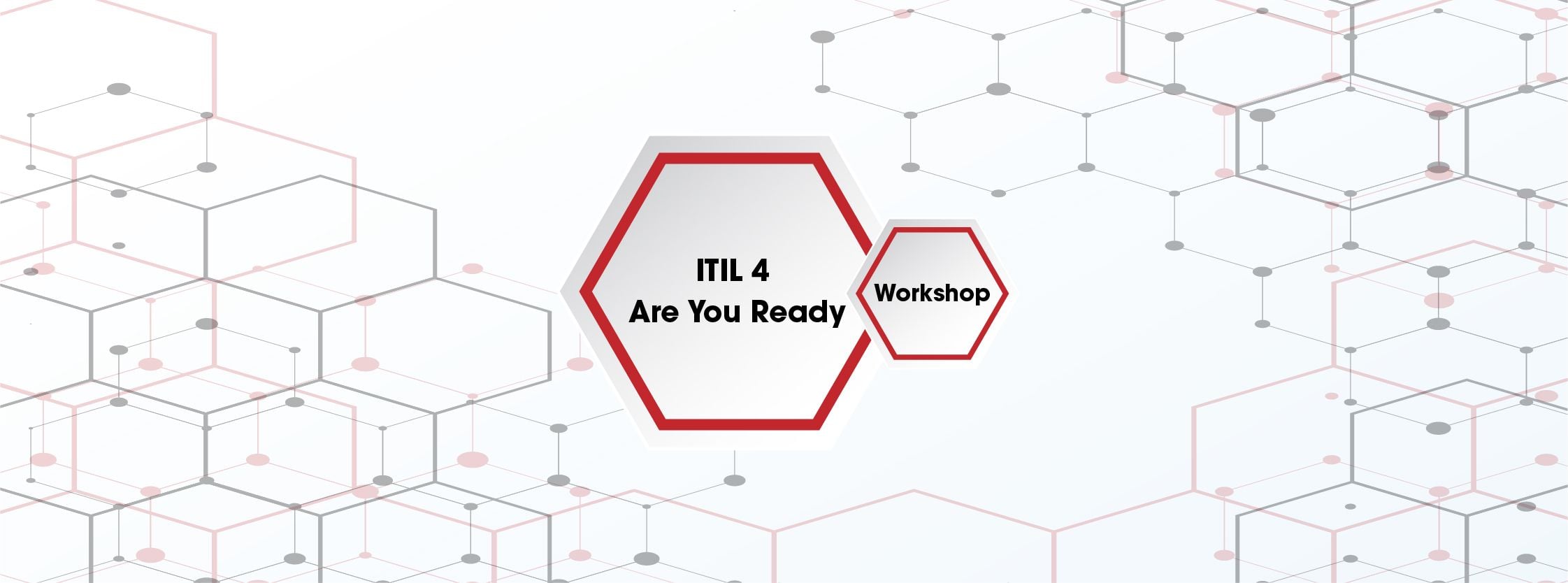 ITIL 4 - Are You Ready Workshop - 20 February 19 ITIL 4 - Are You Ready Workshop - 20 February 19