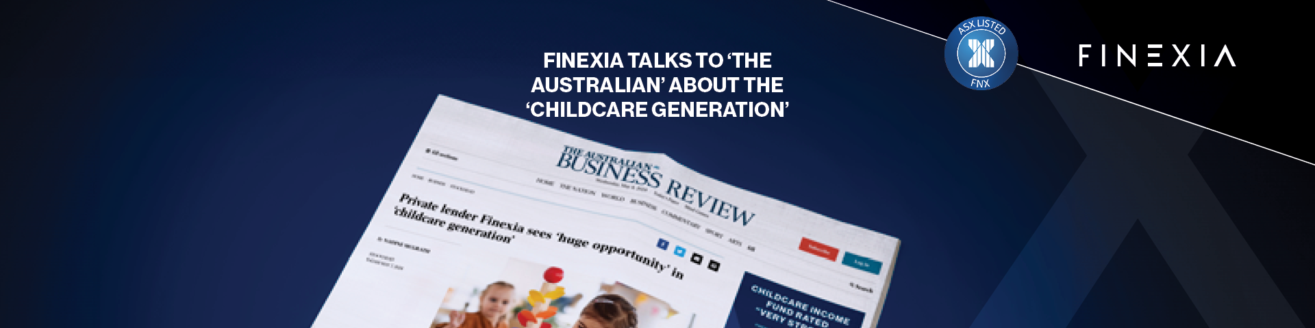 Finexia talks to ‘The Australian’ about the ‘Childcare Generation’
