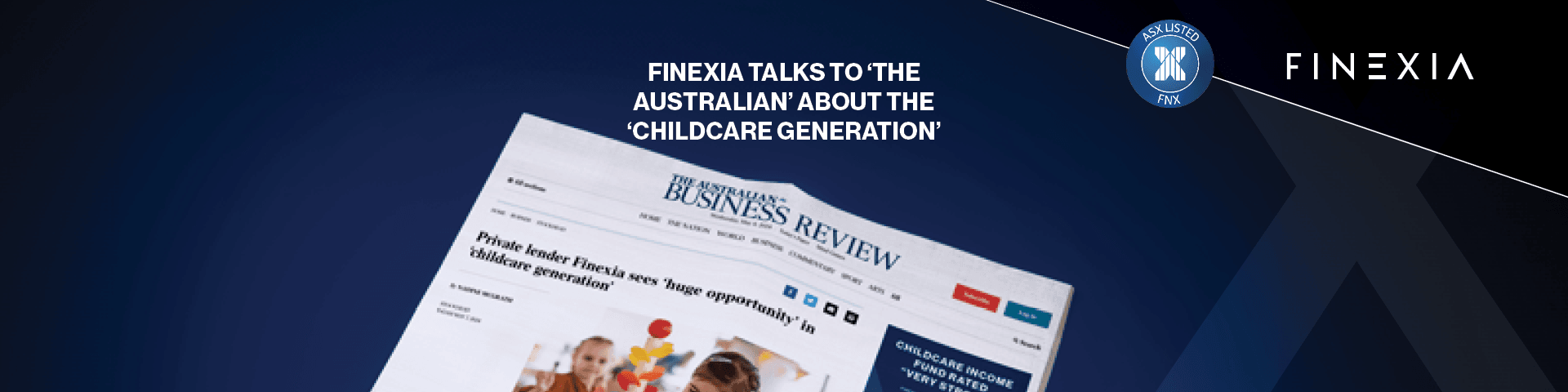 Finexia talks to ‘The Australian’ about the ‘Childcare Generation’ Finexia talks to ‘The Australian’ about the ‘Childcare Generation’