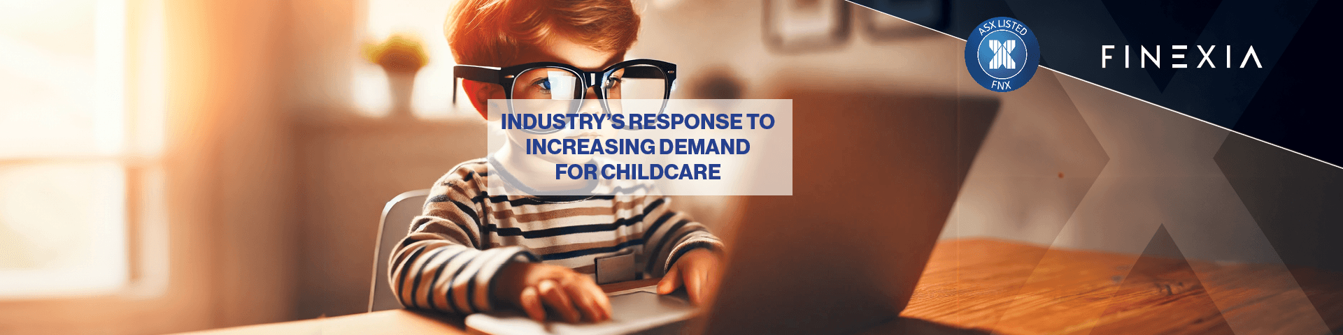 The Industry's Response to Increasing Demand for Childcare The Industry's Response to Increasing Demand for Childcare