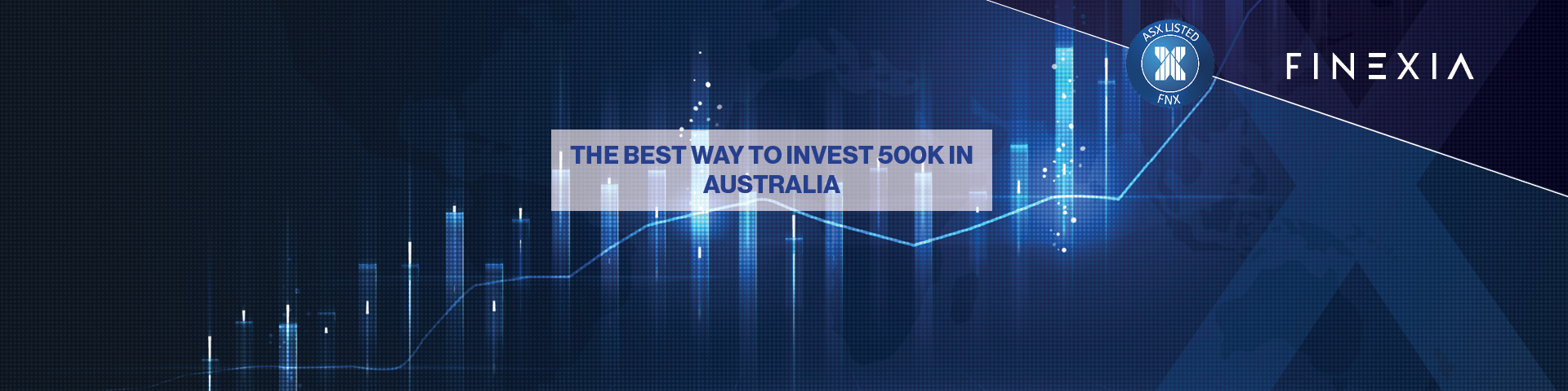 Maximising Your Investment: The Best Way to Invest 500k in Australia