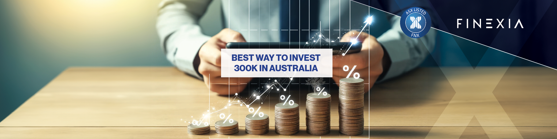 Best Way to Invest 300k in Australia