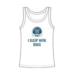 I SLEEP WITH DOGS