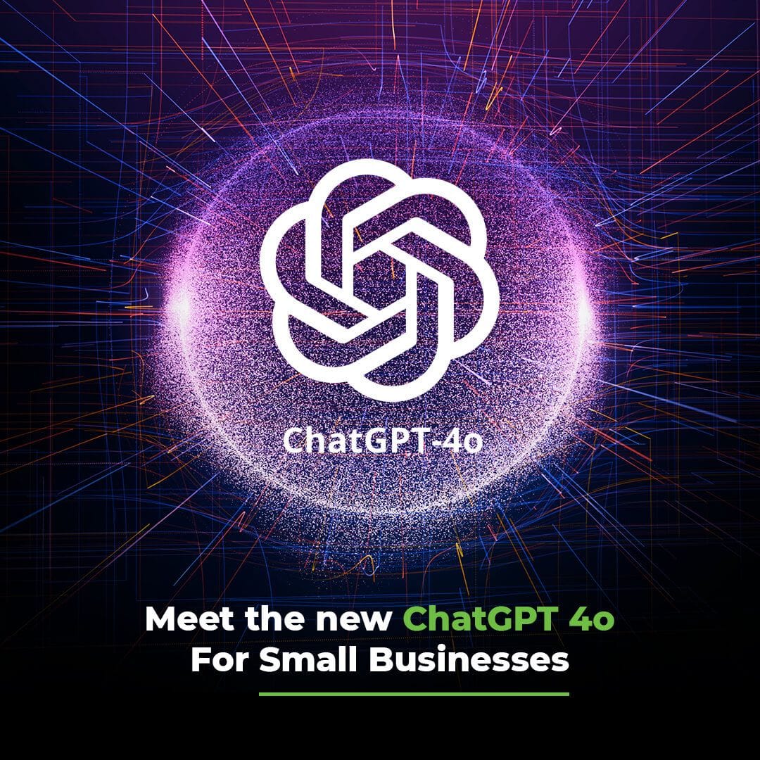 Meet the new ChatGPT 4o For Small Businesses