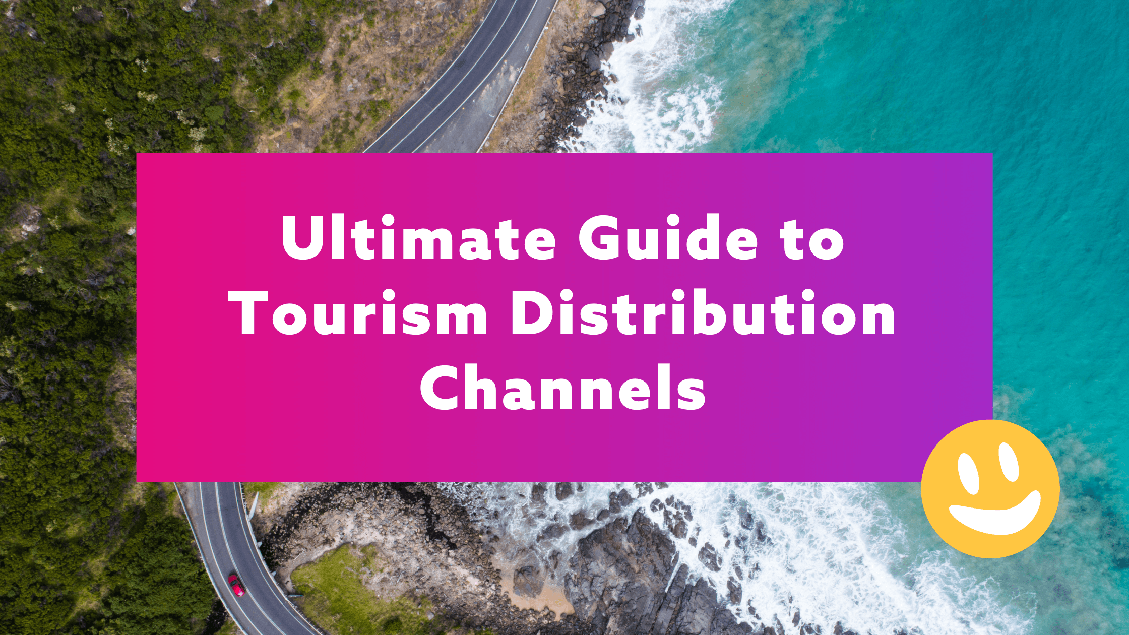 The Ultimate Guide to Tourism Distribution Channels: Maximising Your Reach & Bookings The Ultimate Guide to Tourism Distribution Channels: Maximising Your Reach & Bookings