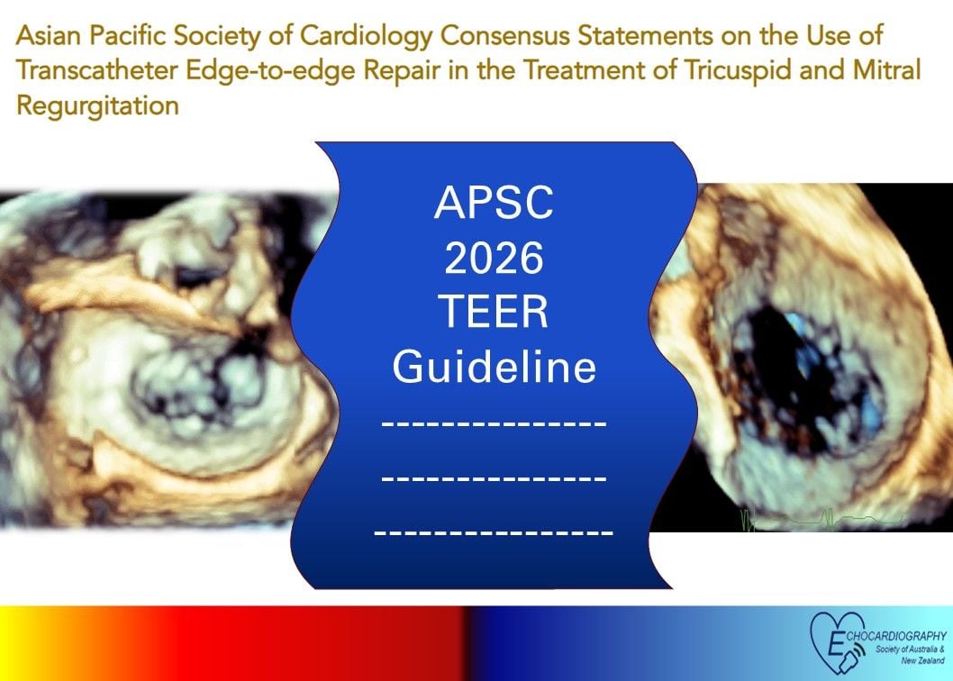 APSC 2026 Consensus on TEER for Tricuspid and Mitral Regurgitation APSC 2026 Consensus on TEER for Tricuspid and Mitral Regurgitation