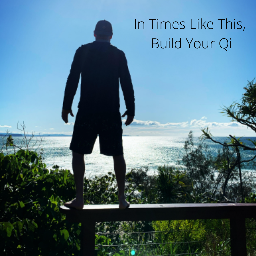 In Times Like This, Build Your Qi