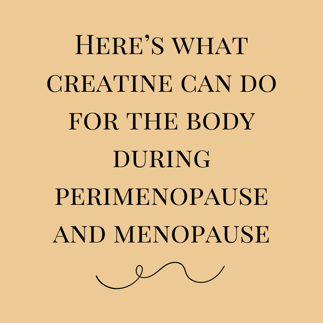 Here's what Creatine can do for your body during perimenopause and menopause