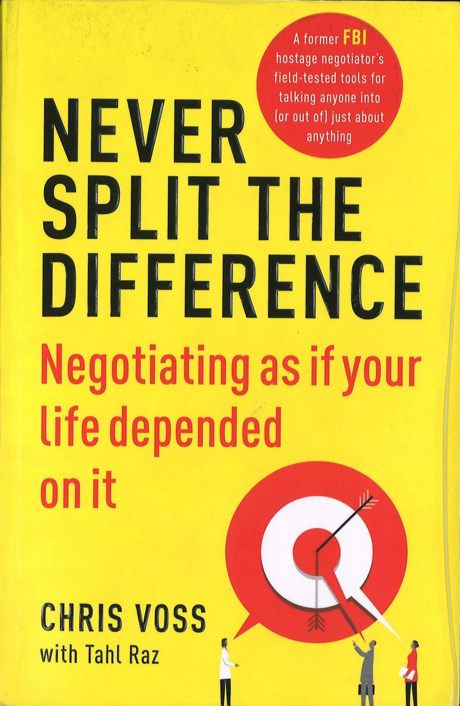 Never Split the Difference - a fresh look at negotiating Never Split the Difference - a fresh look at negotiating