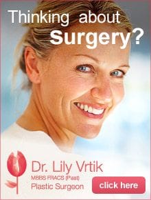 Thinking about surgery? Dr Lily Vrtik, Plastic Surgeon.