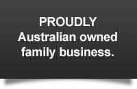 Proudly Australian owned family business