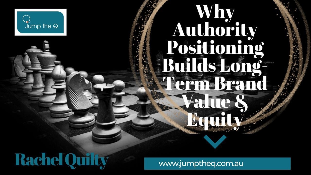 Why Authority Positioning Builds Long-Term Brand Value