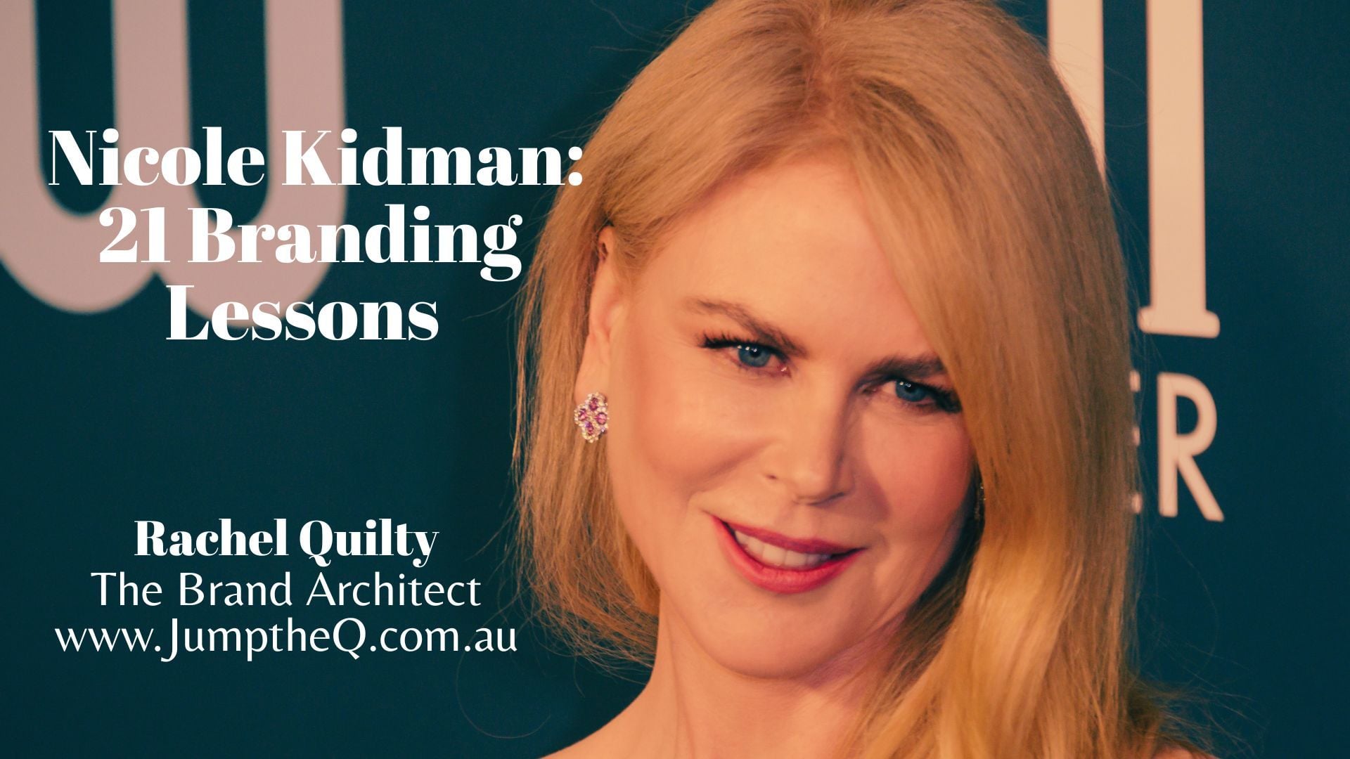 Nicole Kidman - 21 Branding Lessons