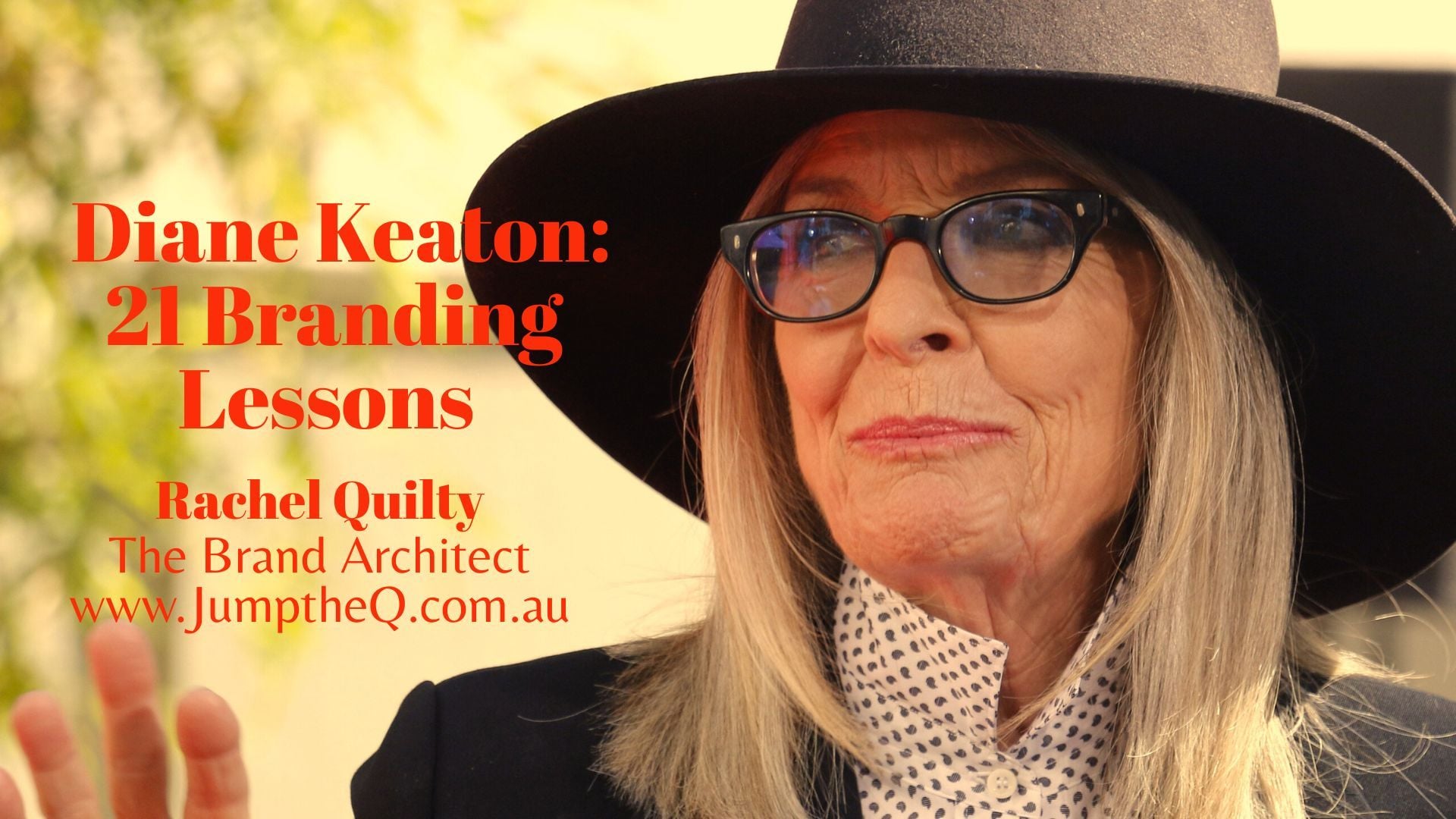 Diane Keaton - 21 Branding Lessons