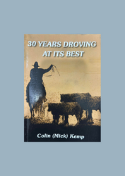 30 Years Droving At Its Best by Colin (Mick) Kemp