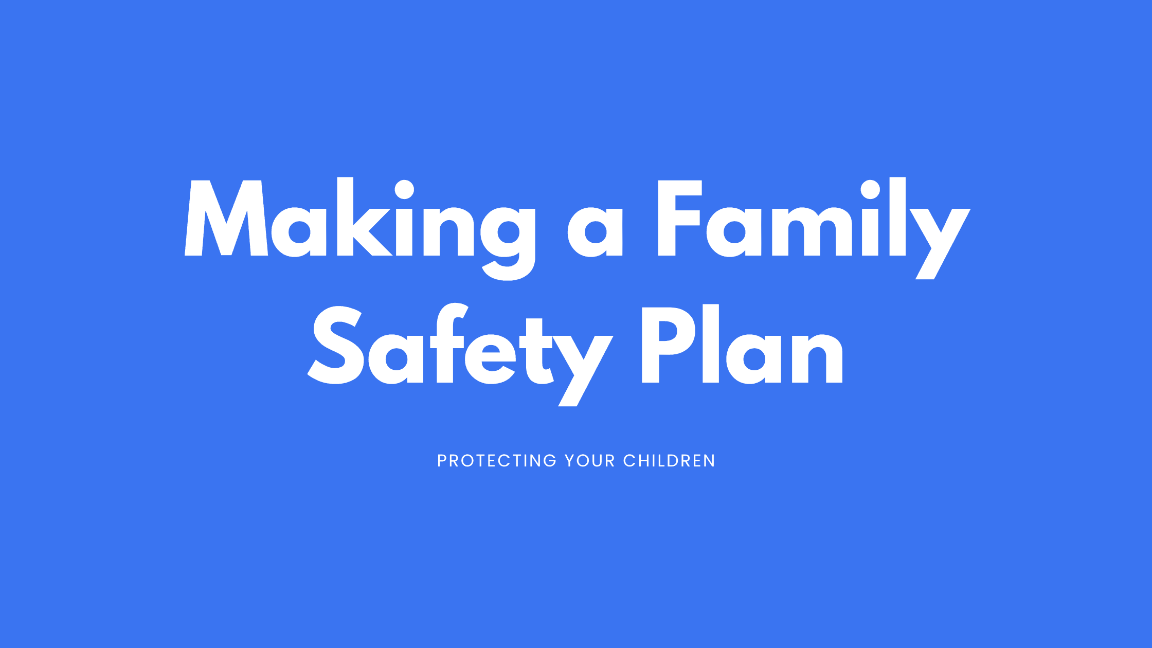 Making a Family Safety Plan