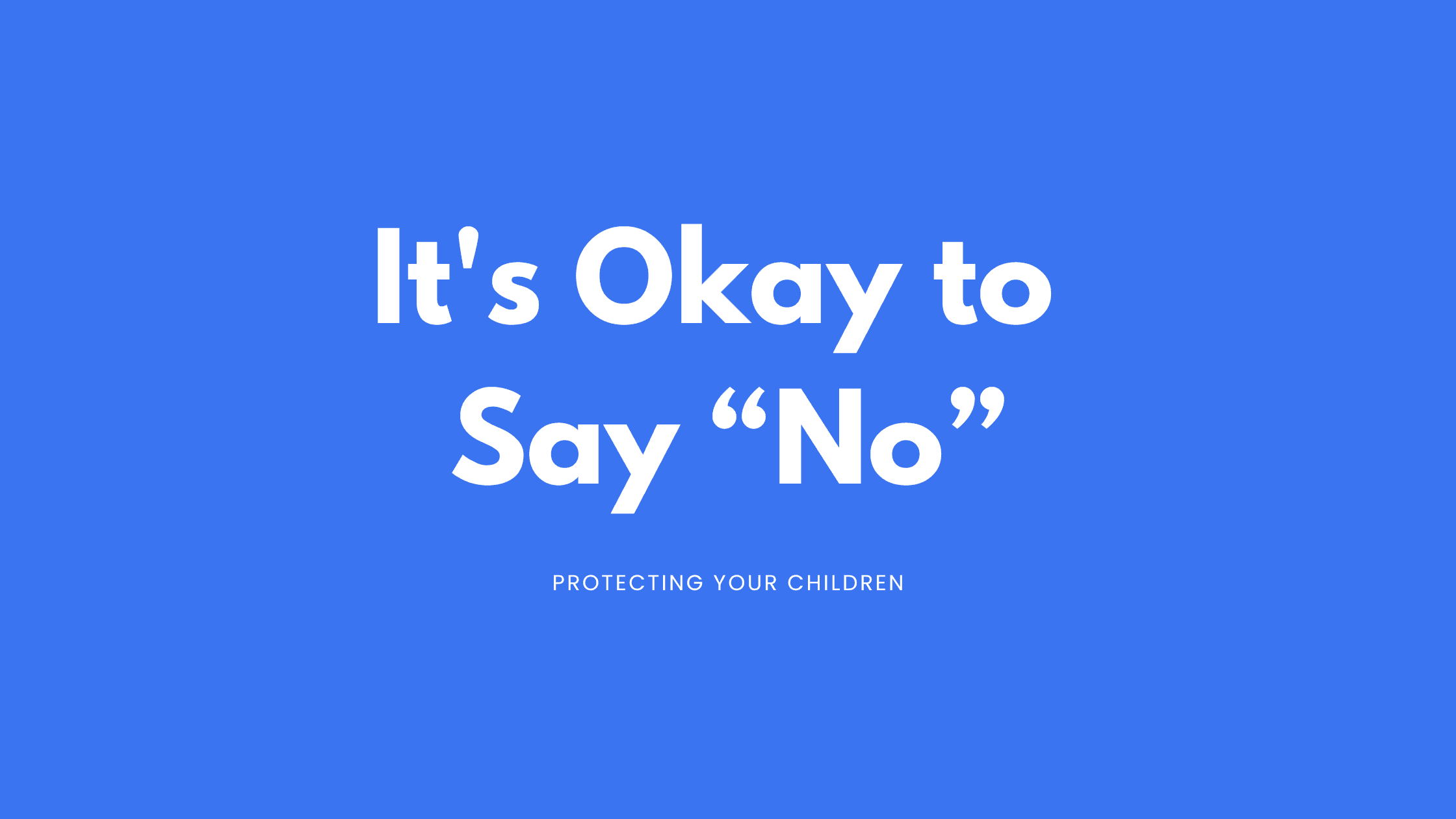 It's Okay to Say “No”