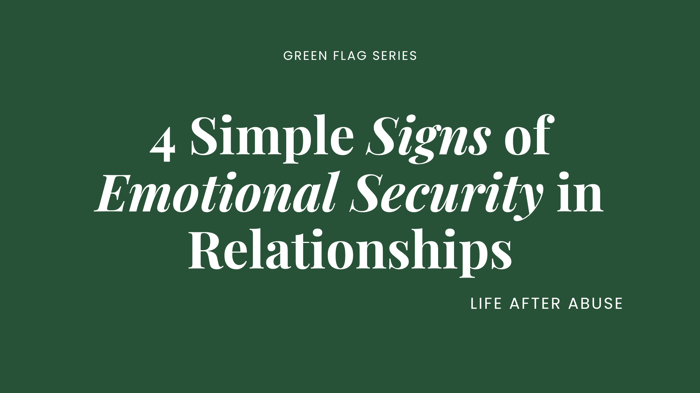 4 Simple Signs of Emotional Security in Relationships 4 Simple Signs of Emotional Security in Relationships