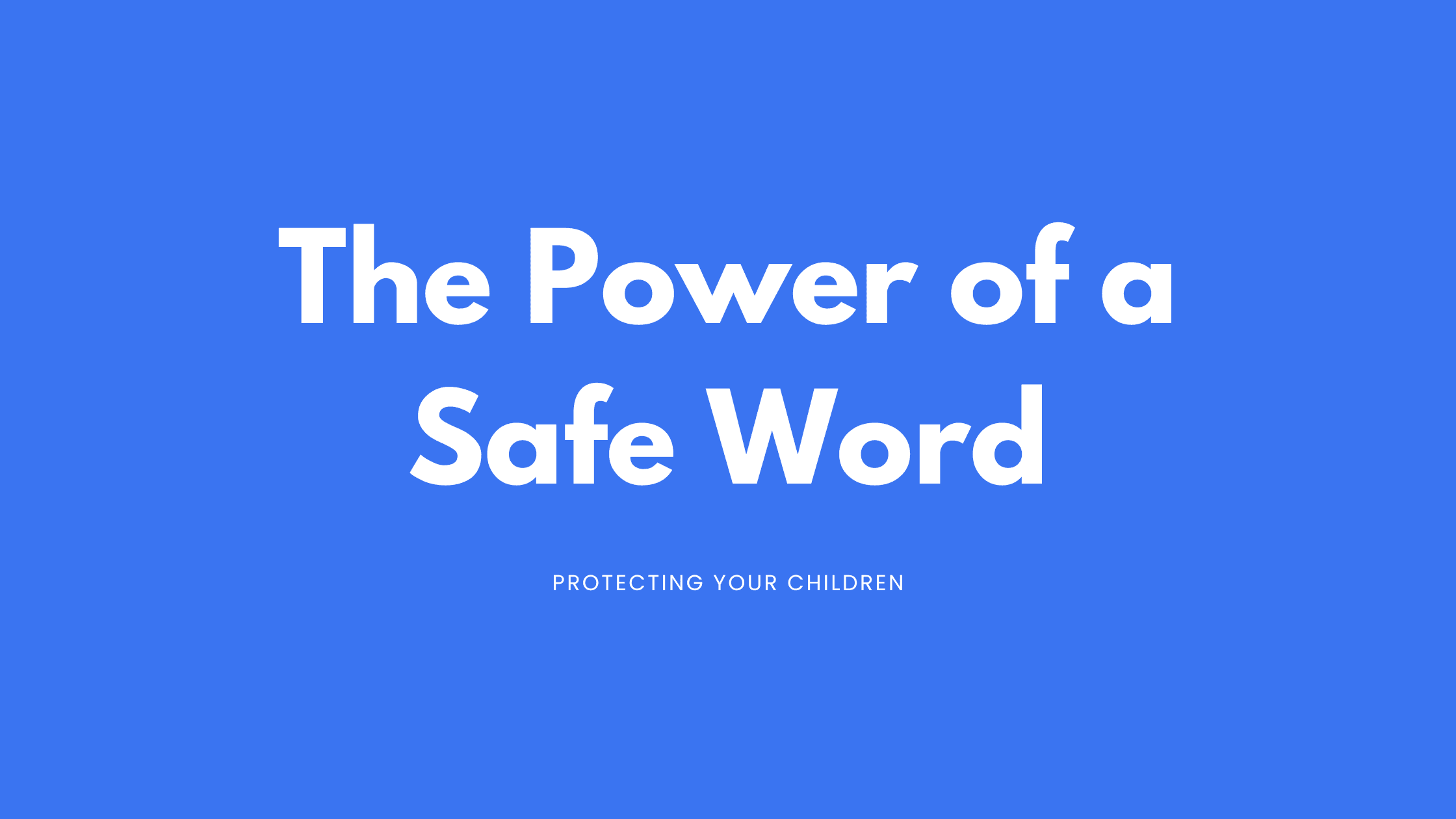 The Power of a Safe Word The Power of a Safe Word