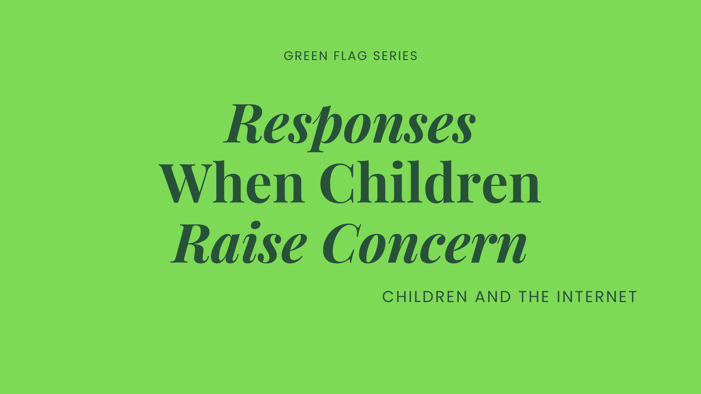 Responses When Children Raise Concern