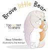 Brave Little Bear - Too Big Not To Share. - Thumbnail