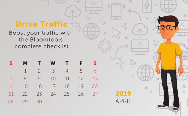 Tip: Drive Traffic - Boost your traffic with the Bloomtools complete checklist Tip: Drive Traffic - Boost your traffic with the Bloomtools complete checklist