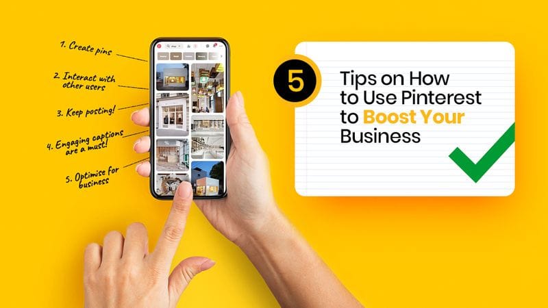 5 Tips on How to Use Pinterest to Boost Your Business 5 Tips on How to Use Pinterest to Boost Your Business