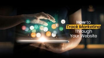 How to Track Marketing Through Your Website Today