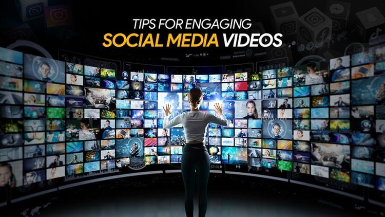 Tips For Making Engaging Social Media Videos