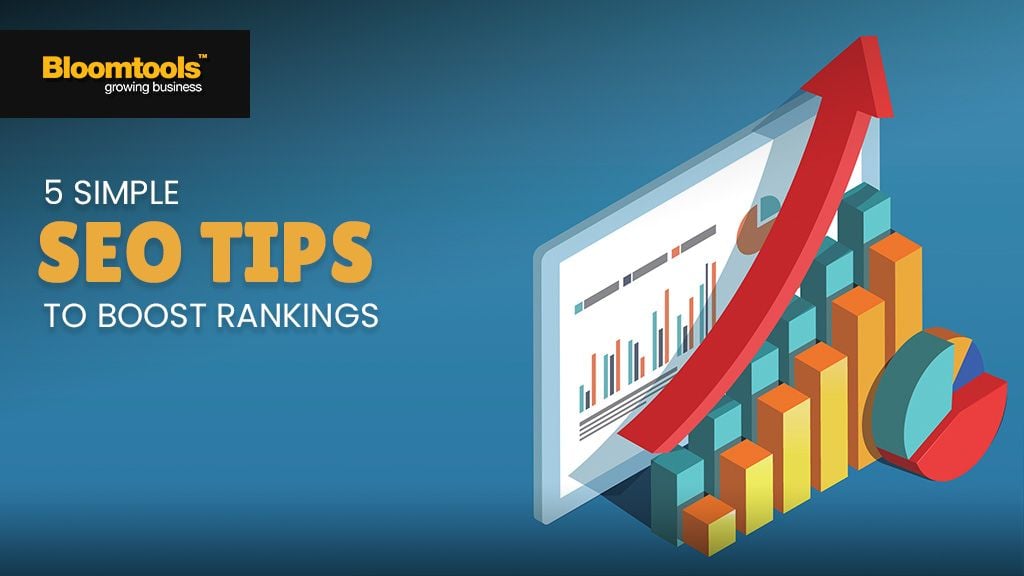 SEO Tips: 5 Simple Ways to Boost Your Rankings Today SEO Tips: 5 Simple Ways to Boost Your Rankings Today