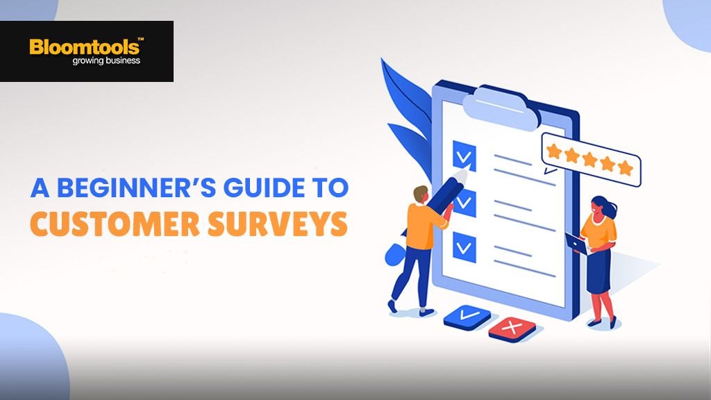 A Beginner's Guide to Customer Surveys A Beginner's Guide to Customer Surveys