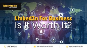 LinkedIn For Business - Is It Worth It?