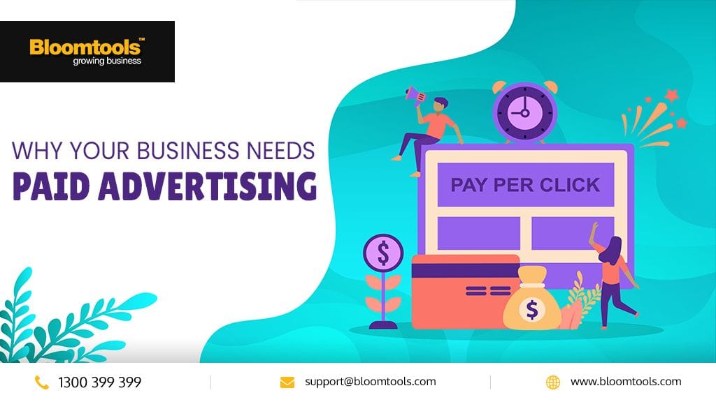 Why Your Business Needs Paid Advertising