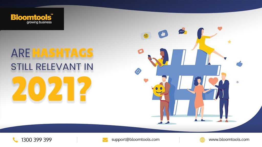 Are hashtags still relevant in 2021? Are hashtags still relevant in 2021?