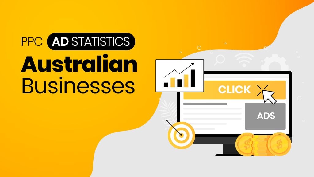 23 Recent PPC Stats Important For Australian Businesses in 2022 23 Recent PPC Stats Important For Australian Businesses in 2022