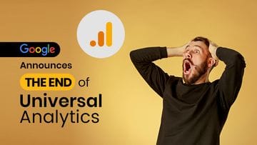 Universal Analytics End Date: Why People Are Concerned and When to Migrate
