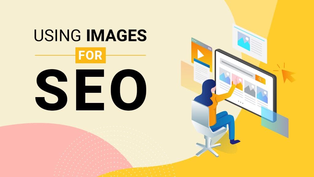 Website Images & SEO: 5 Ways to Optimise Pictures on Pages
