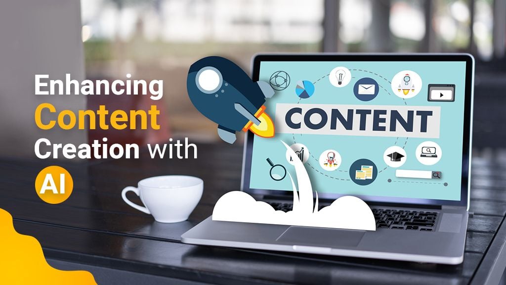 Enhancing Content Creation with AI Enhancing Content Creation with AI