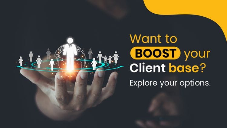 Want to boost your client base? Explore your options.