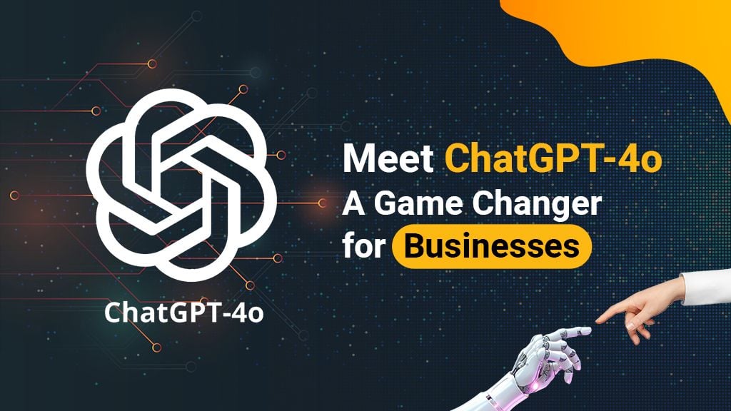 Meet ChatGPT-4o: A Game Changer for Businesses Meet ChatGPT-4o: A Game Changer for Businesses