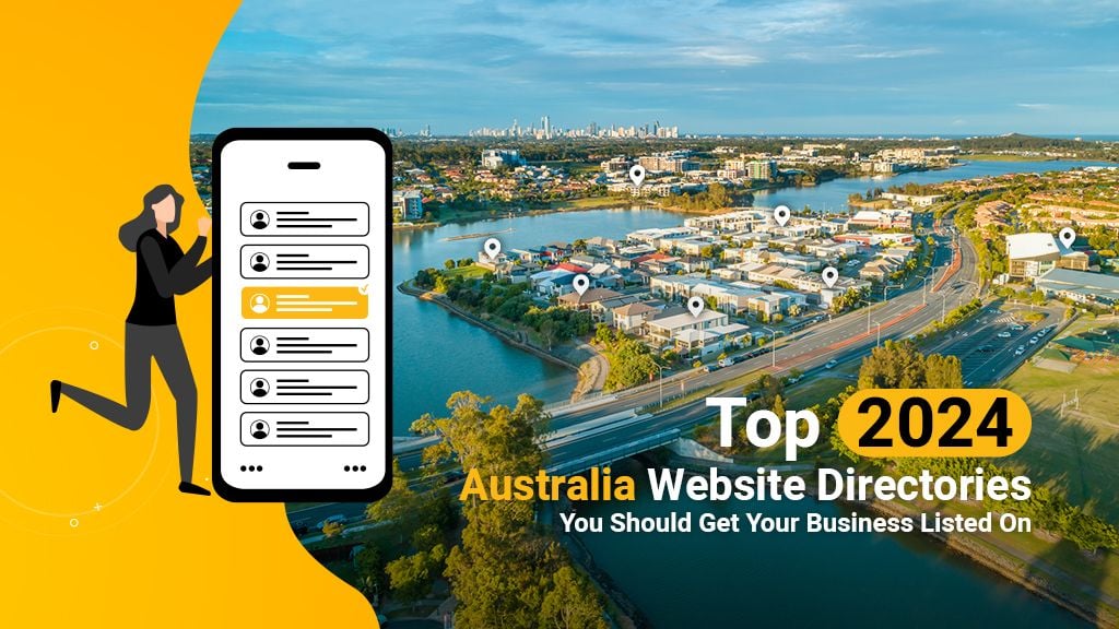 Top 2024 Australia Website Directories You Should Get Your Business Listed On Top 2024 Australia Website Directories You Should Get Your Business Listed On