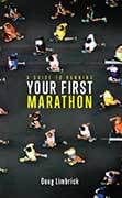 Your First Marathon by Doug Limbrick