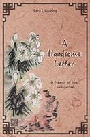 A Handsome Letter by Sara L Keating